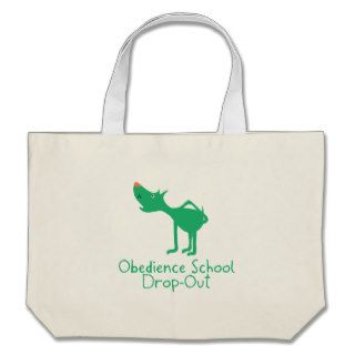 Obedience School Dropout Canvas Bags
