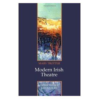 Modern Irish Theatre [Paperback] [2008] 1 Ed. Mary Trotter Books