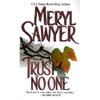 Trust No One (Zebra Romance) Meryl Sawyer 9780821766767 Books