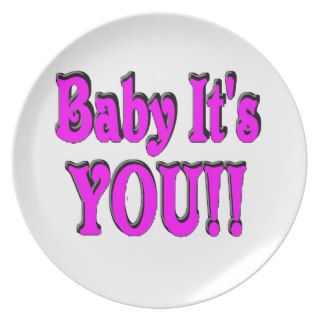 Baby Its You Plates