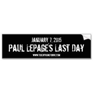 Paul LePage's Last Day Bumper Sticker