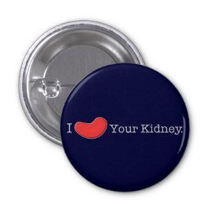 Dialysis Humor T shirts, Gifts Pinback Button