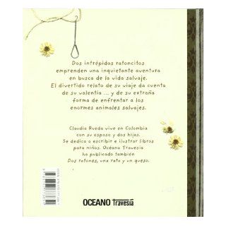 La Vida salvaje/ The Wild Life Diaro De Una Aventura (Spanish Edition) Claudia Rueda 9789707773851 Books