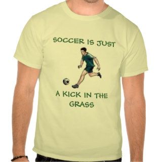Kick in the Grass T Shirt