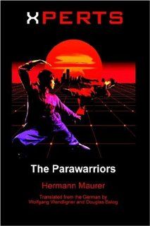 Xperts The Parawarriors Hermann Maurer 9781591136057 Books