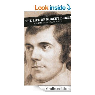 The Life Of Robert Burns (Canongate Classics) eBook Catherine Carswell Kindle Store
