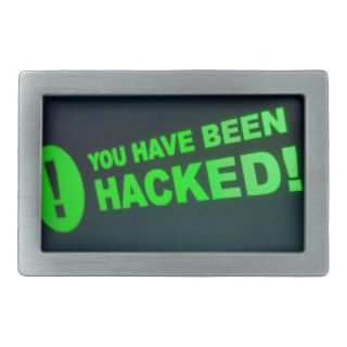 You have been hacked sign on LCD Screen Belt Buckles