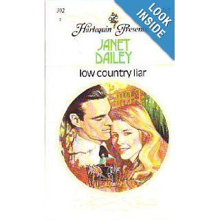 Low Country Liar (Harlequin Presents. . ., #302) Janet Dailey Books