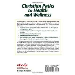 Christian Paths to Health and Wellness 2nd Edition Peter Walters, John Byl 9781450424547 Books