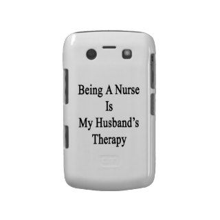 Being A Nurse Is My Husband's Therapy Blackberry Bold Case