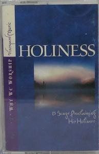 Why We Worship Holiness   15 Songs Proclaiming His Holiness Music