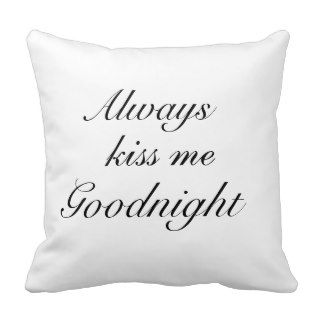 Always kiss me goodnight Pillow