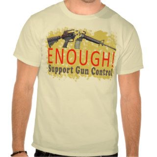 ENOUGH Support Gun Control T shirt