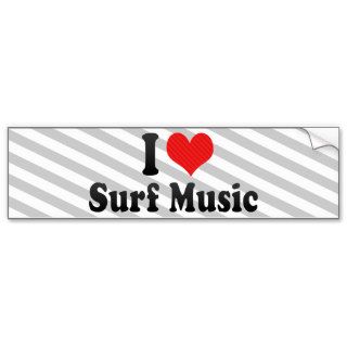 I Love Surf Music Bumper Stickers