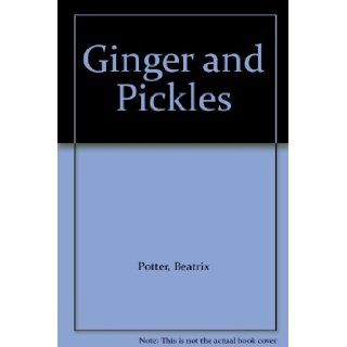 Ginger and Pickles Beatrix Potter 9780804565318 Books