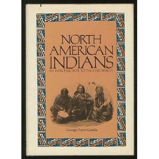 North American Indians Introduction to the Chichimeca George Pierre Castile 9780070102330 Books