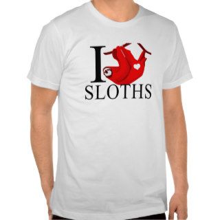 I Love Sloths T shirts