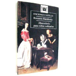 Abecedario para ninas solitarias (Coleccion Mas alla) (Spanish Edition) Rosaura Barahona 9789686635829 Books
