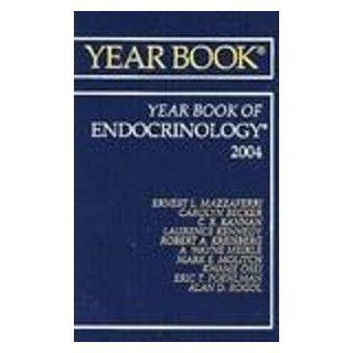 Year Book of Endocrinology 2004 (9780323015936) Ernest L. Mazzaferri Books