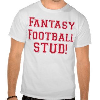 fantasy football stud tshirt