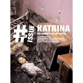 Katrina An Unnatural Disaster Thomas Dworzak, Stanley Greene, Kadir van Lohuizen, Paolo Pellegrin 9789053305058 Books