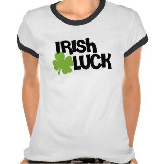 St. Patrick's Day Irish Luck Tshirts