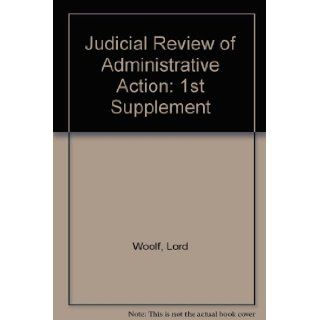 Judicial Review of Administrative Action 1st Supplement Lord Woolf, Andrew Le Sueur, Jeffrey Jowell 9780421691001 Books