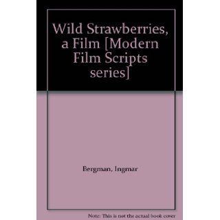 Wild Strawberries, a Film [Modern Film Scripts series] Ingmar Bergman Books