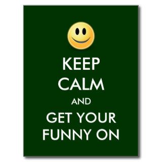 KEEP CALM And Get Your FUNNY On Postcard
