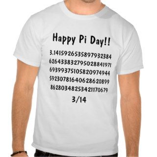 Happy Pi Day T Shirts