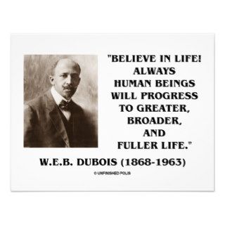 W.E.B. Du Bois Believe In Life Always Progress Announcement