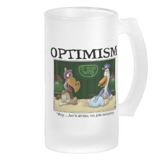 Funny Beer Mugs Optimism