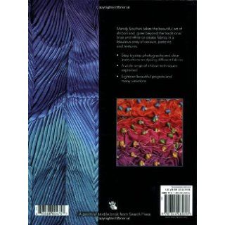 Shibori Designs & Techniques Mandy Southan 9781844482696 Books