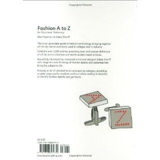 Fashion A to Z An Illustrated Dictionary Alex Newman, Zakee Shariff 9781856695732 Books