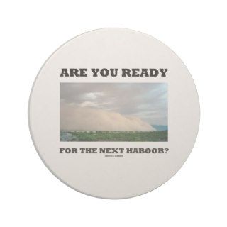 Are You Ready For The Next Haboob? (Dust Storm) Coasters