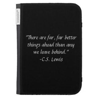 There are far, far better things ahead ~C.S. Lewis Kindle 3 Cover