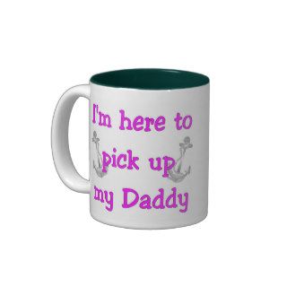 Navy   I'm here to pick up my Daddy Coffee Mugs