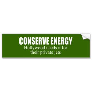 Conserve Energy   We need it for private jets Bumper Stickers