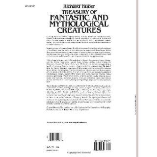 Treasury of Fantastic and Mythological Creatures 1, 087 Renderings from Historic Sources (Dover Pictorial Archive) Richard Huber 9780486241746 Books