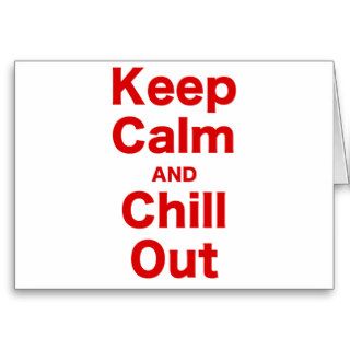 Keep Calm and Chill Out Cards