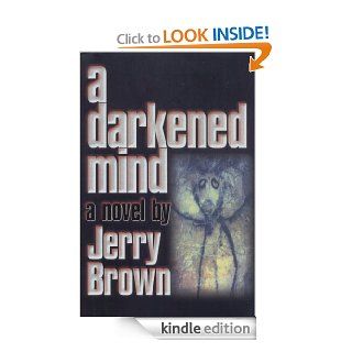 A Darkened Mind eBook Jerry Brown Kindle Store