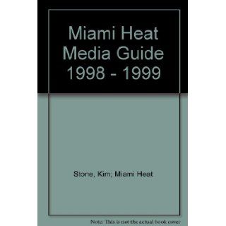 Miami Heat Media Guide 1998   1999 Kim; Miami Heat Stone Books