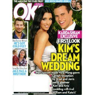 OK March 28 2011 Kim Kardashian on Cover (Her Dream Wedding), Justin Timberlake, The Bachelor Brad Has Cold Feet, Leighton Meester, Janelle Evans/Teen Mom 2 OK Magazine Books