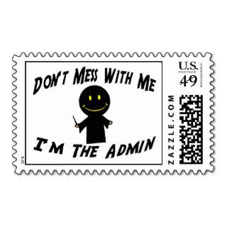 Don't Mess With Me I'm The Admin Postage