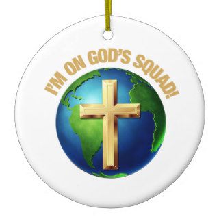 I'm On God's Squad Christmas Ornament
