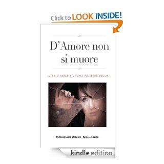D'Amore non si muore (Italian Edition) eBook Lucia  Chiarioni Kindle Store