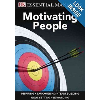 DK Essential Managers Motivating People Mike Bourne, Pippa Bourne Books