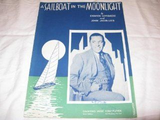 A SAILBOAT IN THE MOONLIGHT GEORGE OLSEN 1937 SHEET MU SHEET MUSIC 348 Music