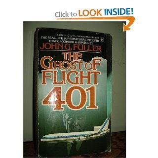 The Ghost Of Flight 401 John G. Fuller 9780425062340 Books