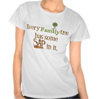 Funny Family Tree Sap T Shirts